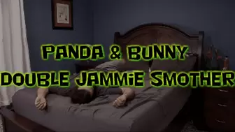 Panda & Bunny's Double Jammie Smother!