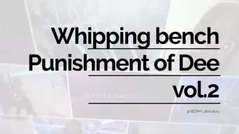 Punishment of Dee Whipping Bench Vol 1