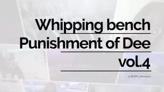 Punishment of Dee Whipping Bench Vol 4