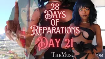 *BNWO* 28 Days of Reparations - Day 21