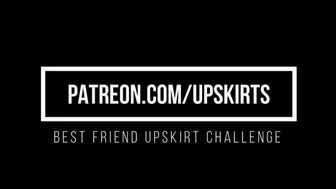 Best Friends Upskirt Challenge