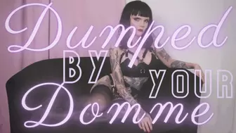 Dumped by Your Domme (WMV)