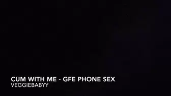 AUDIO: cum with me GFE phone sex - mp4