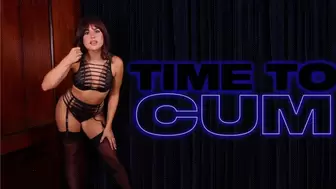 Time To Cum