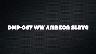 WW Amazon Slave HPDP-067 - HD