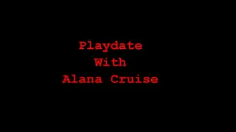 Playdate with Alana Cruise