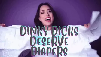 Dinky Dicks Deserve Diapers
