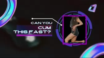 Can You Cum This Fast