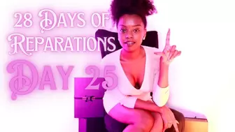 *BNWO* 28 Days of Reparations - Day 25