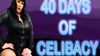 40 DAYS OF CELIBACY