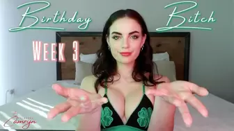 Birthday Bitch Week 3