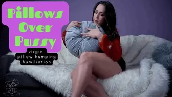 Pillows Over Pussy : Virgin Pillow Humping Humiliation
