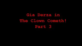 Gia Derza in The Clown Cumeth 3