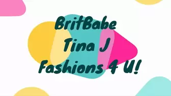 BritBabe Tina J Fashions 4 U!