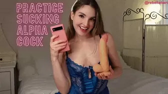 Practice Sucking Alpha Cock
