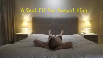 A Seat Fit For August King