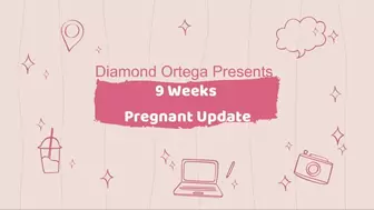 9 Weeks Pregnant Update