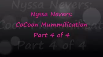 Nyssa Nevers Extreme Cocoon Mummification Part 4