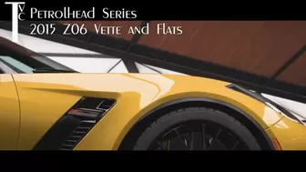 Petrolhead Series: 2015 Z06 Vette and Flats (mp4 1080p)