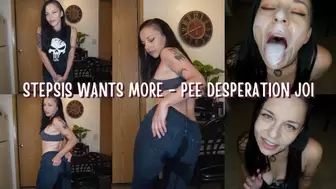 StepSis Wants More - Pee Desperation JOI