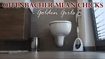 OFFENBACHER MEAN CHICKS: Golden Girls (kleine Version)