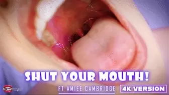 Shut Your Mouth! Ft Amiee Cambridge - 4K