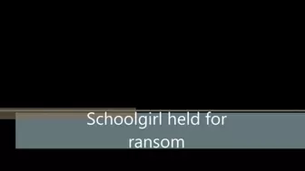 Schoolgirl held for ransom WMV