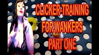 CLICKER TRAINING FOR WANKERS PART ONE
