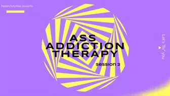 Ass Addiction Therapy: Session 2