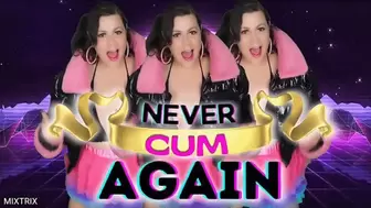 Never Cum Again