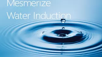 Mesmerize Water Induction Video
