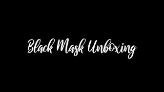 Black Mask Unboxing