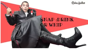 snap, drink or whip :JOI game