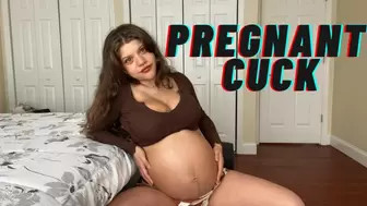 Pregnant cuck