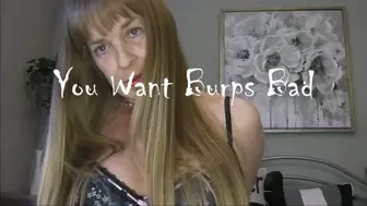 YOU WANT BURPS BAD mp4