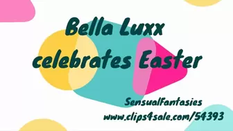 Bella Luxx celebrates Easter MP4