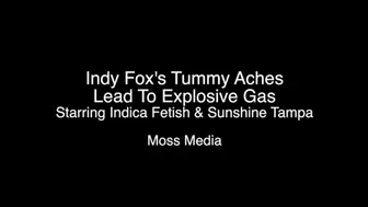 Indy Fox's tummy aches lead to explosive gas ft Indica Fetish and Sunshine Tampa
