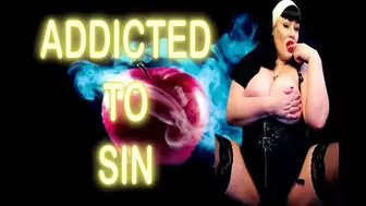 ADDICTED TO SIN