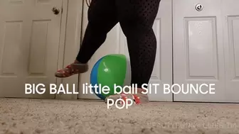 BIG BALL little ball SIT BOUNCE POP