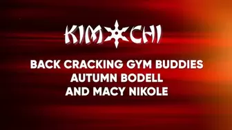 Back Cracking Gym Buddies - Autumn Bodell and Macy Nikole