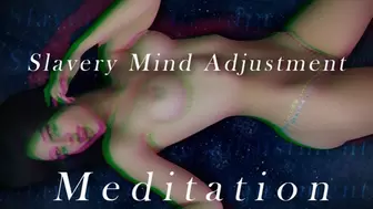 Slavery Mind Adjustment Meditation
