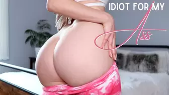 Idiot for Superior Ass