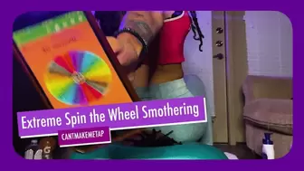 EXTREME SPIN THE WHEEL SMOTHERING