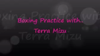 Boxing Practice With Terra Mizu