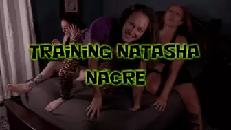 Training Natasha Nacre!