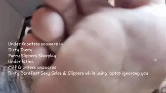 Under Giantess unaware in bra &panties Dirty Dusty Furry Slippers Shoeplay Under latina Milf Giantess unawares Dirty Barefeet Sexy Soles & Slippers while using laptop ignorong you mkv