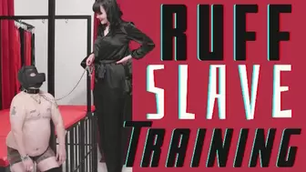 Ruff Slave Training