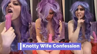Knotty Wife Confession [HD]