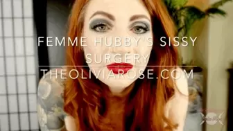 Femme Hubby's Sissy Surgery (MP4 1080p)