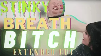 Stinky Breath Bitch: Extended Cut (WMV)